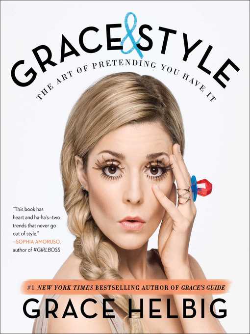 Title details for Grace & Style by Grace Helbig - Available